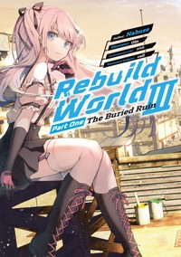 Rebuild World: Volume 3 Part 1 - Nahuse - E-Book