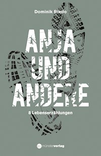 Anja und andere - Dominik Riedo - E-Book