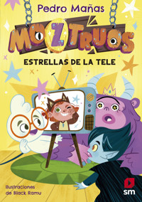 Moztruos 4: Estrellas de la tele - Pedro Mañas Romero - E-Book