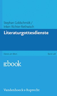 Literaturgottesdienste - Stephan Goldschmidt - E-Book