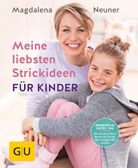 Meine liebsten Strickideen für Kinder - Magdalena Neuner - E-Book