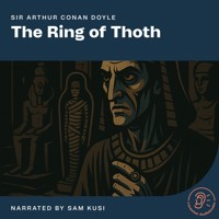 The Ring of Thoth - Sir Arthur Conan Doyle - Hörbuch