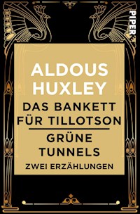 Das Bankett für Tillotson / Grüne Tunnels - Aldous Huxley - E-Book