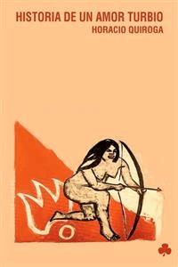 Historia de un amor turbio - Horacio Quiroga - E-Book