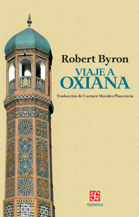 Viaje a Oxiana - Robert Byron - E-Book