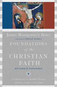 Foundations of the Christian Faith - James Montgomery Boice - E-Book