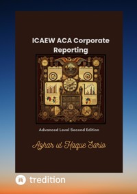 ICAEW ACA Corporate Reporting - Azhar ul Haque Sario - E-Book