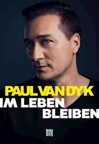 Im Leben bleiben - Paul van Dyk - E-Book