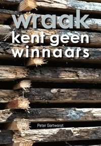 Wraak kent geen winnaars - Peter Gortworst - E-Book