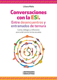 Conversaciones con la ESI. Entre desencuentros y entramados de ternura - Liliana Maltz - E-Book