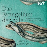 Das Evangelium der Aale - Patrik Svensson - Hörbuch