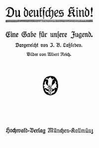 Du deutsches Kind! Eine Gabe für unsere Jugend - Lassleben, Johann B.; Reich, Albert - kostenlos E-Book