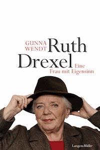 Ruth Drexel - Gunna Wendt - E-Book