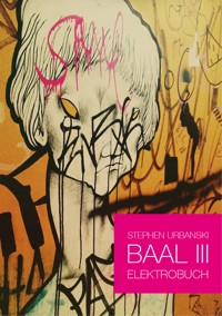 BAAL III - Stephen Urbanski - E-Book