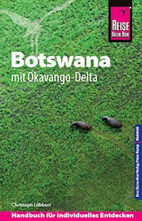 Reise Know-How Reiseführer Botswana mit Okavango-Delta - Christoph Lübbert - E-Book