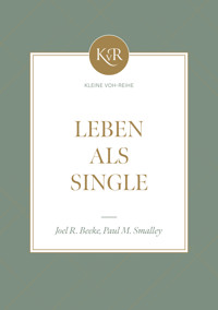Leben als Single - Joel R. Beeke - E-Book