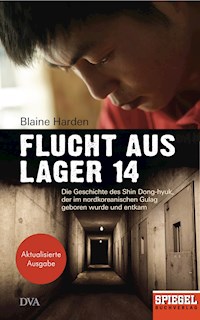 Flucht aus Lager 14 - Blaine Harden - E-Book
