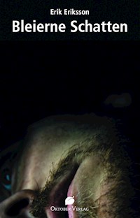 Bleierne Schatten - Erik Eriksson - E-Book
