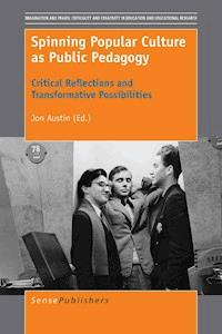 Spinning Popular Culture as Public Pedagogy -  - E-Book