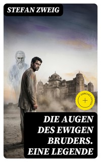 Die Augen des ewigen Bruders. Eine Legende - Zweig Stefan - E-Book