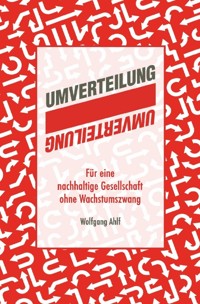 Umverteilung - Wolfgang Ahlf - E-Book