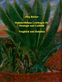 Standortbilanz Lesebogen 36 Strategie und Leitbild - Jörg Becker - E-Book