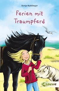 Ferien mit Traumpferd - Sonja Kaiblinger - E-Book