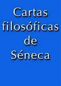 Cartas Filosoficas de Séneca - Séneca - E-Book