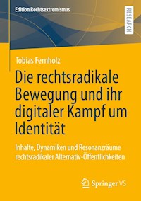 Die rechtsradikale Bewegung und ihr digitaler Kampf um Identität - Tobias Fernholz - E-Book
