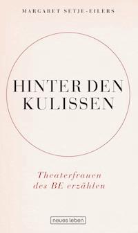 Hinter den Kulissen - Margaret Setje-Eilers - E-Book