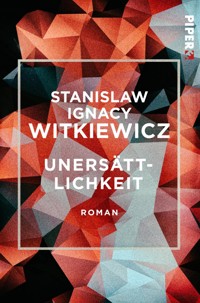 Unersättlichkeit - Stanisław Ignacy Witkiewicz - E-Book
