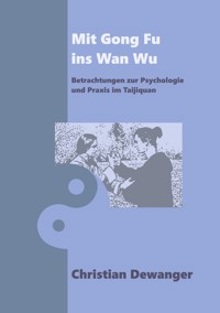 Mit Gong Fu ins Wan Wu - Christian Dewanger - E-Book