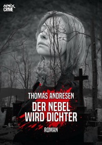 DER NEBEL WIRD DICHTER - Thomas Andresen - E-Book