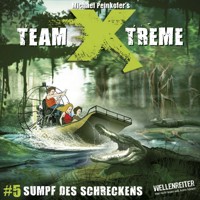 Team X-Treme, Folge 5: Sumpf des Schreckens - Michael Peinkofer - Hörbuch