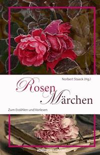 Rosenmärchen -  - E-Book