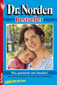 Was geschieht mit Daniela? - Patricia Vandenberg - E-Book