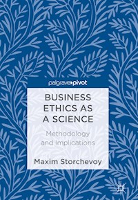 Business Ethics as a Science - Maxim Storchevoy - E-Book