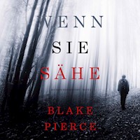 Wenn Sie Sähe (Ein Kate Wise Mystery – Buch 2) - Blake Pierce - Hörbuch