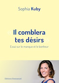 Il comblera tes désirs - Sophia Kuby - E-Book