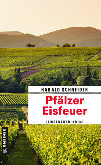 Pfälzer Eisfeuer - Harald Schneider - E-Book
