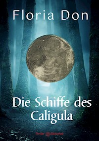 Die Schiffe des Caligula - Floria Don - E-Book