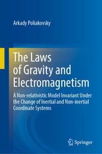 The Laws of Gravity and Electromagnetism - Arkady Poliakovsky - E-Book