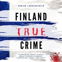 Finland True Crime - Adrian Langenscheid - Hörbuch