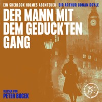Der Mann mit dem geduckten Gang - Sir Arthur Conan Doyle - Hörbuch