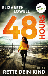 48 Hours - Rette dein Kind - Elizabeth Lowell - E-Book