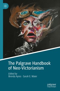 The Palgrave Handbook of Neo-Victorianism -  - E-Book