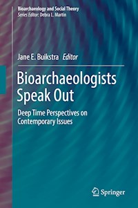 Bioarchaeologists Speak Out -  - E-Book