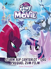 My Little Pony - Sturm auf Canterlot - das Prequel zum Film - Sadie Chesterfield - E-Book