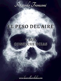 El peso del aire y sus consecuencias - Ricardo Tronconi - E-Book