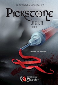 Pickstone - Tome 3 - Alexandra Vigneault - E-Book